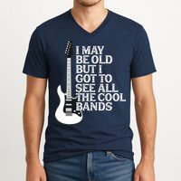 I May Be Old But I Got To See All The Cool Bands V-Neck T-Shirt