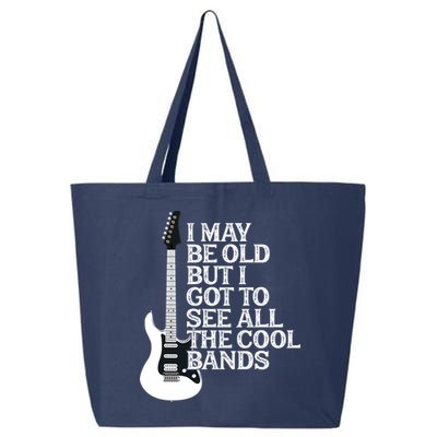 I May Be Old But I Got To See All The Cool Bands 25L Jumbo Tote