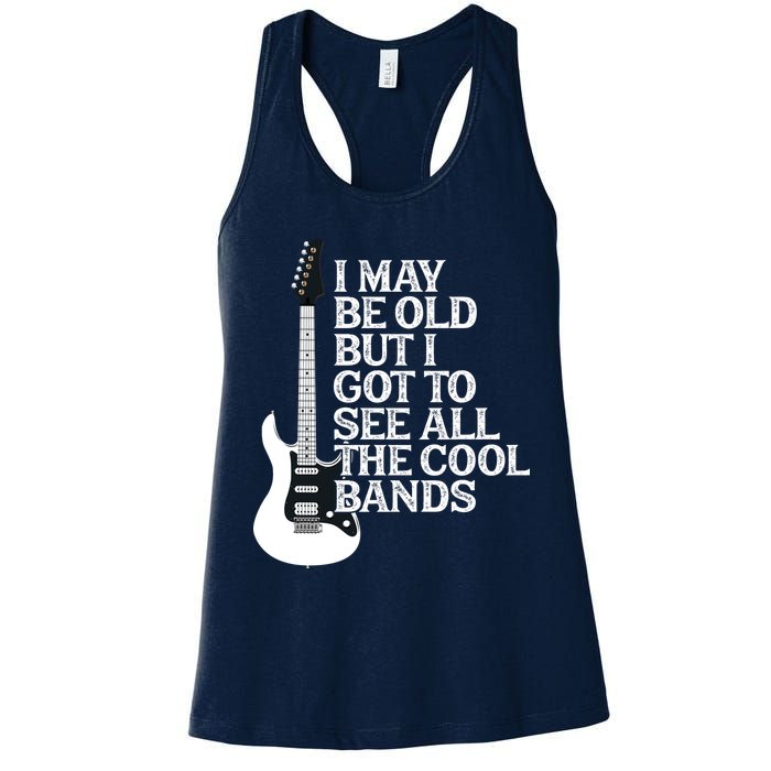 I May Be Old But I Got To See All The Cool Bands Womens Tank Top