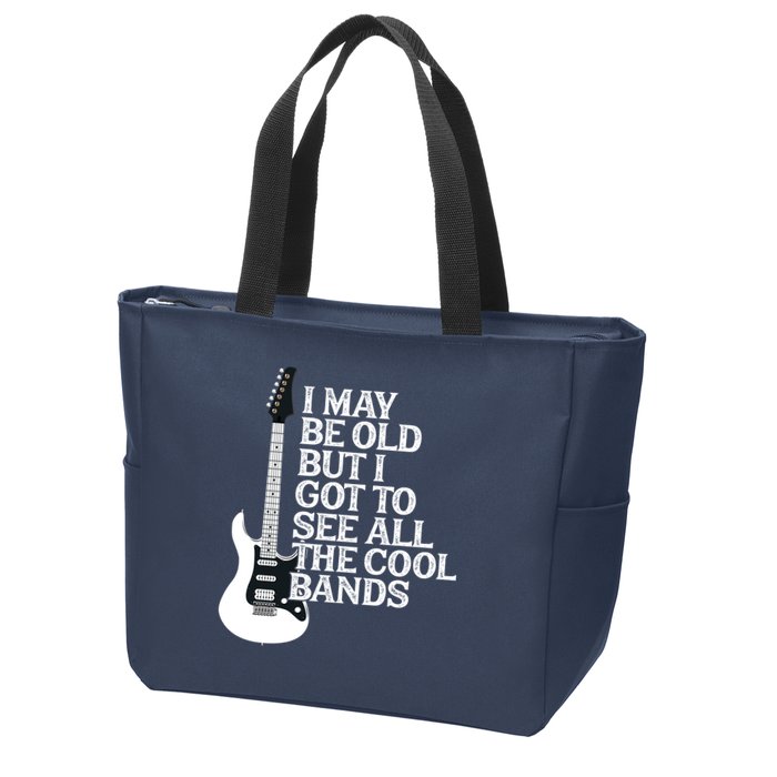 I May Be Old But I Got To See All The Cool Bands Zip Tote Bag
