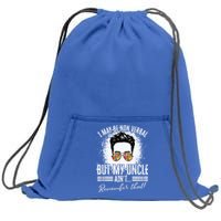 I May Be Non Verbal But My Uncle Aint Nonverbal Autistic Gift Sweatshirt Cinch Pack Bag