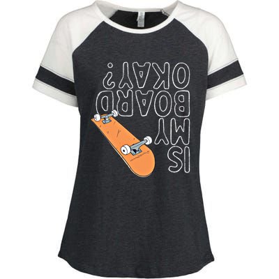 Is My Board Okay? Funny Retro Skateboarding Cute Gift Enza Ladies Jersey Colorblock Tee