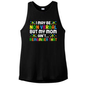 I May Be Non Verbal Nonverbal Autism Awareness Gift Ladies PosiCharge Tri-Blend Wicking Tank