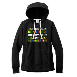 I May Be Non Verbal Nonverbal Autism Awareness Gift Women's Fleece Hoodie