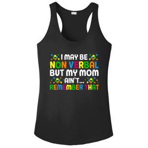 I May Be Non Verbal Nonverbal Autism Awareness Gift Ladies PosiCharge Competitor Racerback Tank