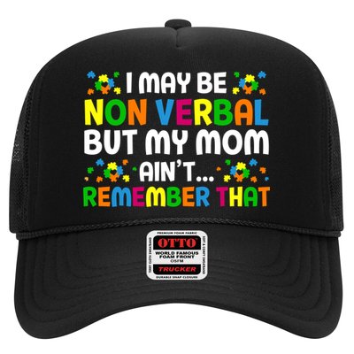 I May Be Non Verbal Nonverbal Autism Awareness Gift Trucker Hat