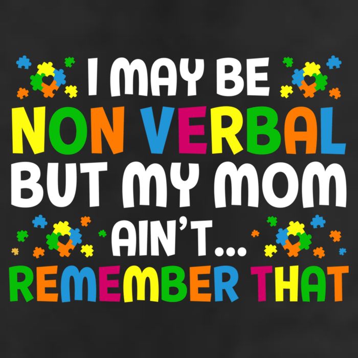 I May Be Non Verbal Nonverbal Autism Awareness Gift Hat