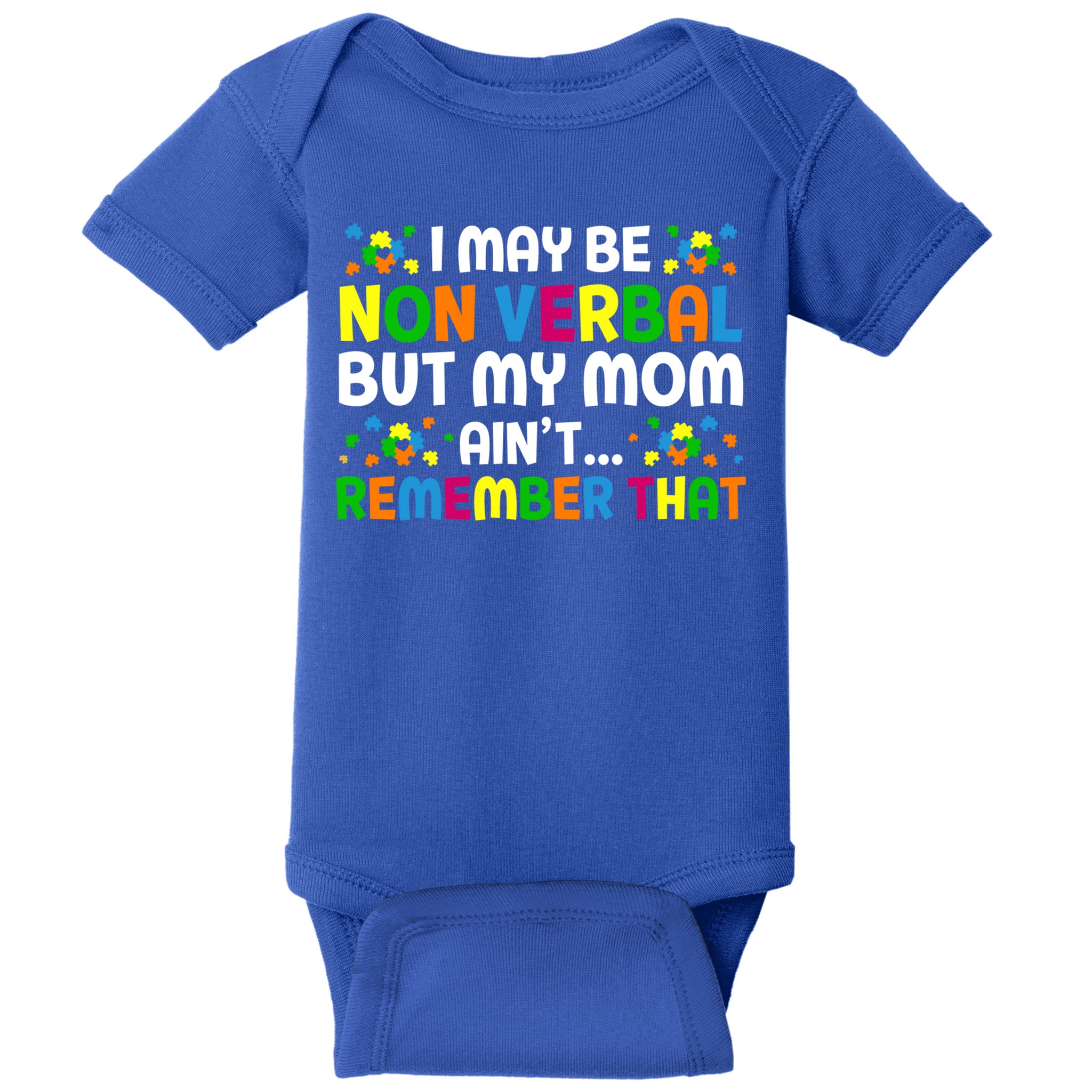 I May Be Non Verbal Nonverbal Autism Awareness Gift Baby Bodysuit