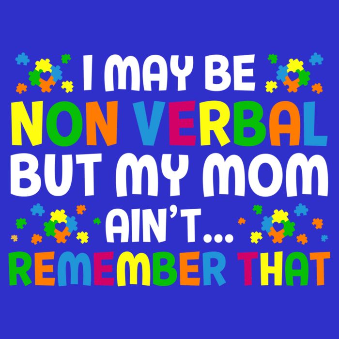 I May Be Non Verbal Nonverbal Autism Awareness Gift Baby Bodysuit