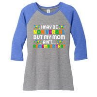 I May Be Non Verbal Nonverbal Autism Awareness Gift Women's Tri-Blend 3/4-Sleeve Raglan Shirt