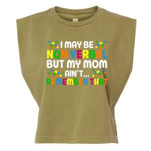 I May Be Non Verbal Nonverbal Autism Awareness Gift Garment-Dyed Women's Muscle Tee