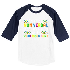 I May Be Non Verbal Nonverbal Autism Awareness Gift Baseball Sleeve Shirt