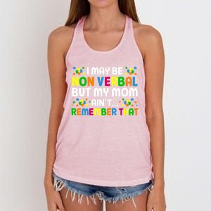 I May Be Non Verbal Nonverbal Autism Awareness Gift Women's Knotted Racerback Tank