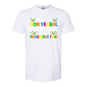 I May Be Non Verbal Nonverbal Autism Awareness Gift Softstyle CVC T-Shirt