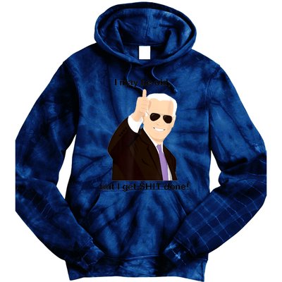 I May Be Old But I Get Shit Done Tie Dye Hoodie