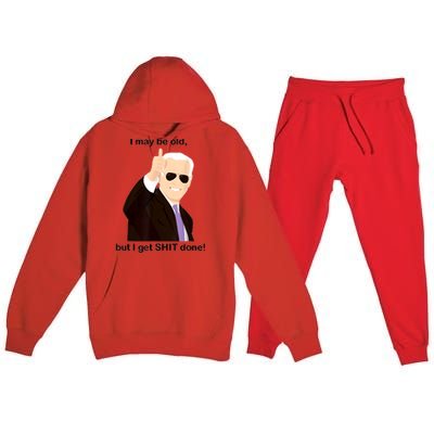 I May Be Old But I Get Shit Done Premium Hooded Sweatsuit Set