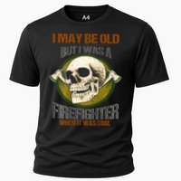 I May Be Old But I Was A Firefighter When It Was Cool Performance Shirt