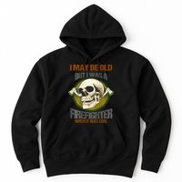 I May Be Old But I Was A Firefighter When It Was Cool Hoodie