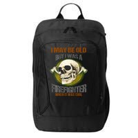 I May Be Old But I Was A Firefighter When It Was Cool City Backpack