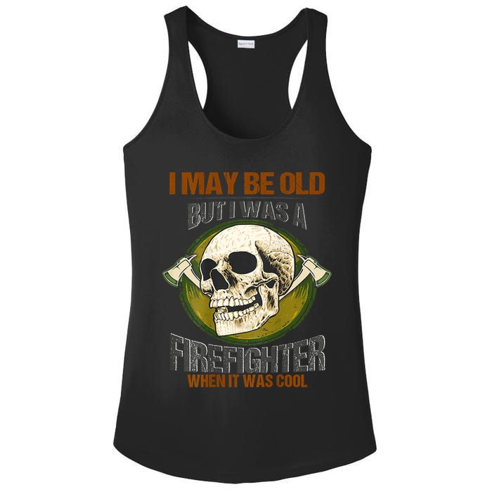 I May Be Old But I Was A Firefighter When It Was Cool Ladies PosiCharge Competitor Racerback Tank