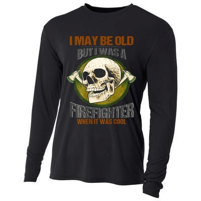 I May Be Old But I Was A Firefighter When It Was Cool Cooling Performance Long Sleeve Crew