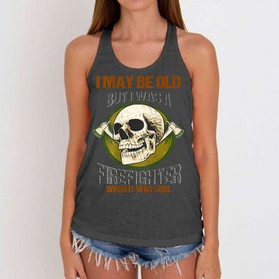 I May Be Old But I Was A Firefighter When It Was Cool Women's Knotted Racerback Tank