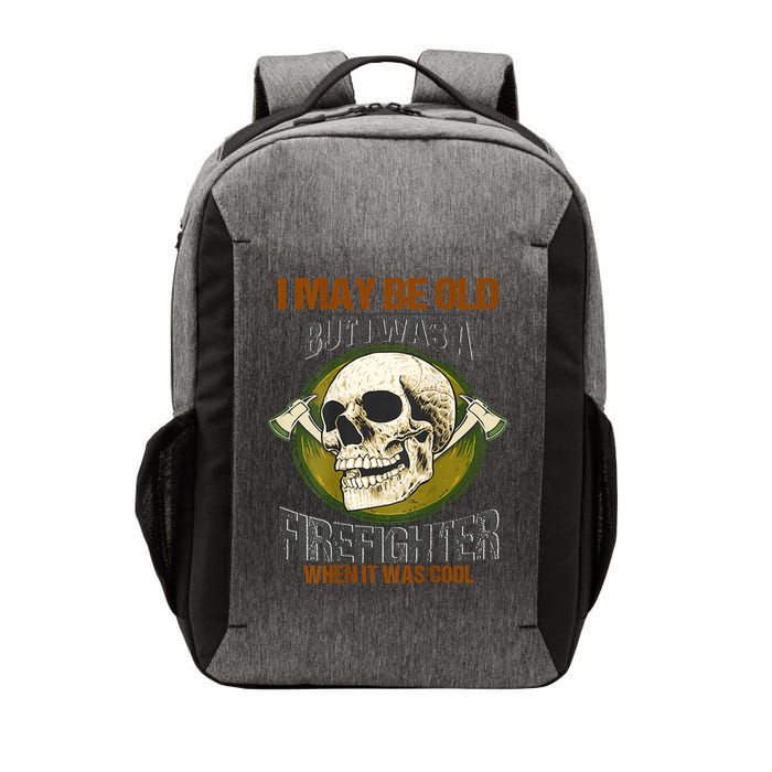 I May Be Old But I Was A Firefighter When It Was Cool Vector Backpack
