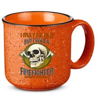 I May Be Old But I Was A Firefighter When It Was Cool 15oz Campfire Ceramic Mug
