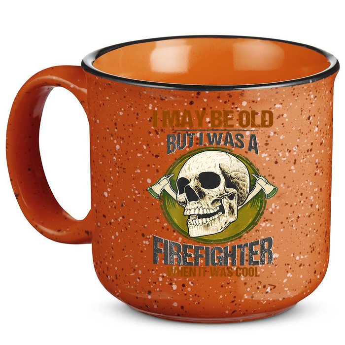 I May Be Old But I Was A Firefighter When It Was Cool 15oz Campfire Ceramic Mug