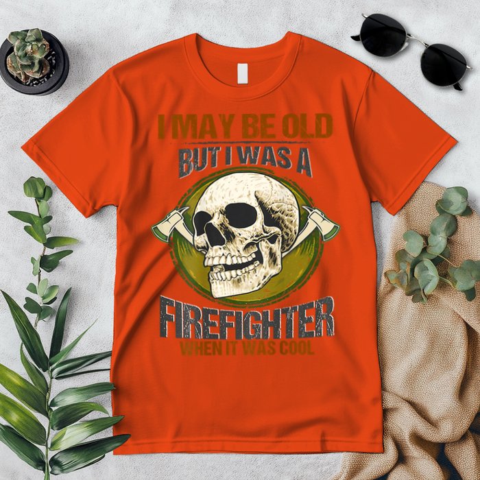 I May Be Old But I Was A Firefighter When It Was Cool Premium T-Shirt