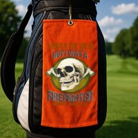 I May Be Old But I Was A Firefighter When It Was Cool Golf Towel