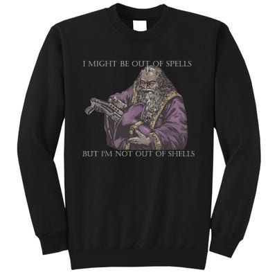 I Might Be Out Of Spells But IM Not Out Of Shells Tall Sweatshirt