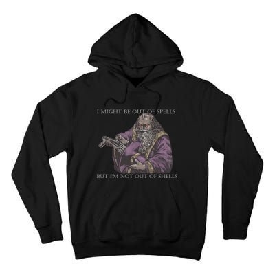 I Might Be Out Of Spells But IM Not Out Of Shells Tall Hoodie