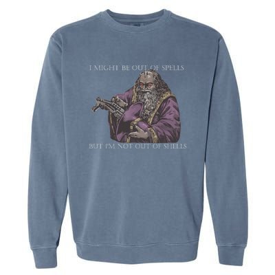 I Might Be Out Of Spells But IM Not Out Of Shells Garment-Dyed Sweatshirt