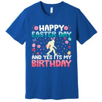 It's My Birthday And Easter Day Happy To Me You Bigfoot Meaningful Gift Premium T-Shirt