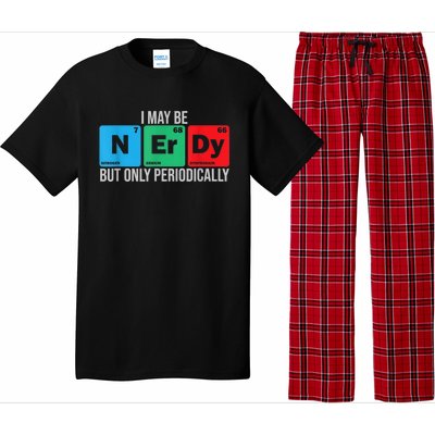 I May Be Nerdy But Only Periodically Chemistry Student Fun Pajama Set