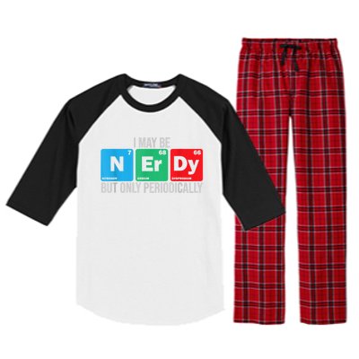 I May Be Nerdy But Only Periodically Chemistry Student Fun Raglan Sleeve Pajama Set