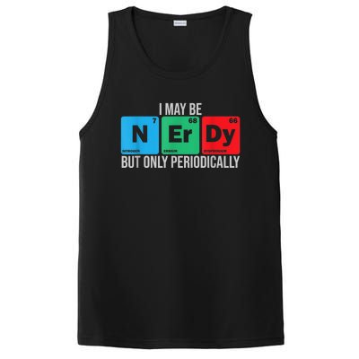 I May Be Nerdy But Only Periodically Chemistry Student Fun PosiCharge Competitor Tank