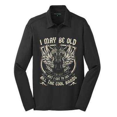 I May Be Old But I Got To See All The Cool Band Rock Concert Silk Touch Performance Long Sleeve Polo