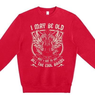 I May Be Old But I Got To See All The Cool Band Rock Concert Premium Crewneck Sweatshirt