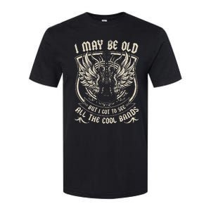 I May Be Old But I Got To See All The Cool Band Rock Concert Softstyle® CVC T-Shirt