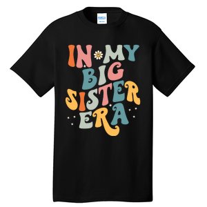 In My Big Sis Era Baby Kids Girls Big Sister Tall T-Shirt