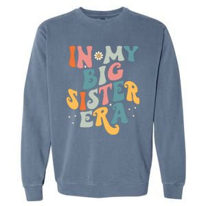 In My Big Sis Era Baby Kids Girls Big Sister Garment-Dyed Sweatshirt