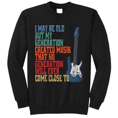 I May Be Old But My Sweatshirt