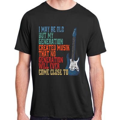 I May Be Old But My Adult ChromaSoft Performance T-Shirt