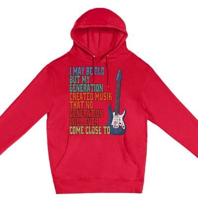 I May Be Old But My Premium Pullover Hoodie