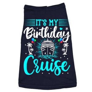 ItS My Birthday Cruise Cruise Vacation Birthday Party Doggie Tank