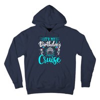 ItS My Birthday Cruise Cruise Vacation Birthday Party Hoodie