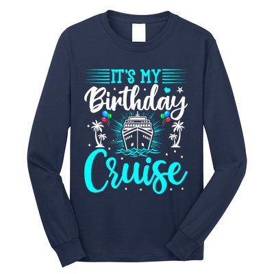 ItS My Birthday Cruise Cruise Vacation Birthday Party Long Sleeve Shirt