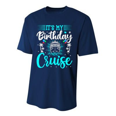 ItS My Birthday Cruise Cruise Vacation Birthday Party Performance Sprint T-Shirt